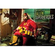 Fallen Superheroes by Perry, Scott Allen; Mock, Adam; Curtis, Eric, 9781605422701