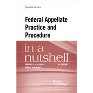 Federal Appellate Practice and Procedure in a Nutshell(Nutshells) by Castanias, Gregory A.; Klonoff, Robert H., 9781636592701