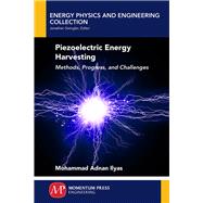 Piezoelectric Energy Harvesting by Ilyas, Mohammad Adnan, 9781945612701