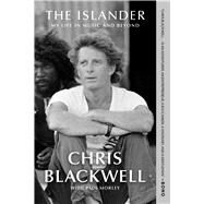 The Islander My Life in Music and Beyond by Blackwell, Chris; Morley, Paul, 9781982172701