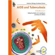AIDS and Tuberculosis A Deadly Liaison by Kaufmann, Stefan H. E.; Walker, Bruce D., 9783527322701