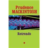 Retreads by Mackintosh, Prudence, 9780292752702