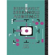 Desperately Seeking the Audience by Ang,Ien, 9780415052702