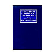The Cambridge Companion to Thomas Reid by Edited by Terence Cuneo , René van Woudenberg, 9780521812702