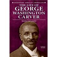 The Life of George Washington Carver by Kramer, Barbara, 9780766062702