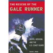 The Rescue of the Gale Runner by Noble, Dennis L., 9780813032702