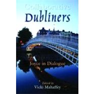 Collaborative Dubliners by Mahaffey, Vicki, 9780815632702