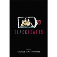 Blackhearts by Castroman, Nicole, 9781481432702