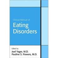 Clinical Manual of Eating Disorders by Yager, Joel, 9781585622702