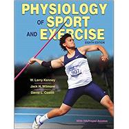 Physiology of Sport and Exercise by W. Larry Kenney; Jack H. Wilmore; David L. Costill, 9781718202702