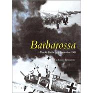 Barbarossa : The Air Battle July-December 1941 by Bergstrom, Christer, 9781857802702