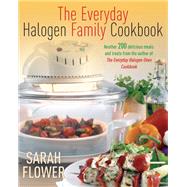 Everyday Halogen Family Cookbook by Sarah Flower, 9781905862702