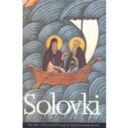 Solovki : The Story of Russia Told Through Its Most Remarkable Islands by Roy R. Robson, 9780300102703