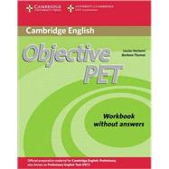Objective PET Workbook without answers by Louise Hashemi , Barbara Thomas, 9780521732703