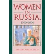 Women in Russia, 1700–2000 by Barbara Alpern Engel, 9780521802703
