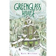 Greenglass House by Milford, Kate; Zollars, Jaime, 9780544052703