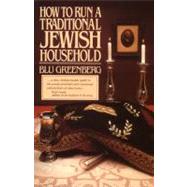 How to Run a Traditional Jewish Household by Greenberg, Blu, 9780671602703