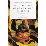 Paul, Apostle of God's Glory in Christ by Schreiner, Thomas R., 9780830852703