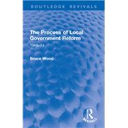 The Process of Local Government Reform by Bruce Wood, 9781032952703