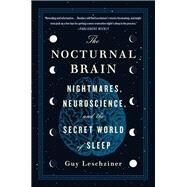 The Nocturnal Brain by Leschziner, Guy, 9781250202703