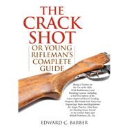 The Crack Shot by Barber, Edward C., 9781632202703