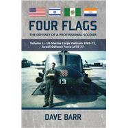 Four Flags the Odyssey of a Professional Soldier by Barr, Dave, 9781909982703