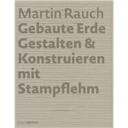 Martin Rauch by Sauer, Marko; Kapfinger, Otto, 9783955532703