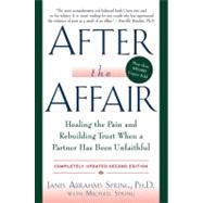 After the Affair by Spring, Janis Abrahms, Ph.D.; Spring, Michael (CON), 9780062122704