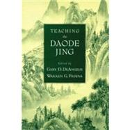 Teaching the Daode Jing by DeAngelis, Gary Delaney; Frisina, Warren G., 9780195332704