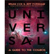 Universal A Guide to the Cosmos by Cox, Brian; Forshaw, Jeff, 9780306822704