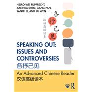 Speaking Out - Issues and Controversies by Rupprecht, Hsiao-wei; Shen, Jianhua; Pan, Gang; Li, Yanfei; Wen, Yu, 9780367902704