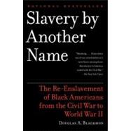 Slavery By Another Name by Blackmon, Douglas A, 9780385722704