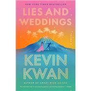 Lies and Weddings A Novel by Kwan, Kevin, 9780593862704