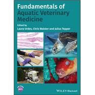 Fundamentals of Aquatic Veterinary Medicine by Urdes, Laura; Walster, Chris; Tepper, Julius, 9781119612704
