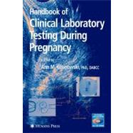 Handbook of Clinical Laboratory Testing During Pregnancy by Gronowski, Ann M.; Lockitch, Gillian, 9781588292704