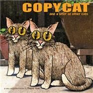 Copycat and a Litter of Other Cats by Yow, David, 9781617752704