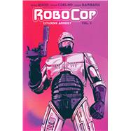 RoboCop: Citizen's Arrest by Wood, Brian; Coelho, Jorge, 9781684152704