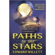 Paths to the Stars by Edward Willett, 9781999382704