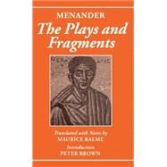 Menander, The Plays and Fragments by Menander; Balme, Maurice; Brown, Peter, 9780198152705