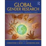Global Gender Research: Transnational Perspectives by Bose; Christine, 9780415952705