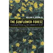 The Sunflower Forest by Jordan, William R., III, 9780520272705