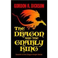 The Dragon and the Gnarly by Gordon R. Dickson, 9780812562705