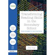 Transforming Reading Skills in the Secondary School: Simple Strategies for improving literacy by Guy; Pat, 9781138892705