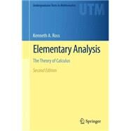Elementary Analysis by Ross, Kenneth A.; Lopez, Jorge M. (COL), 9781461462705