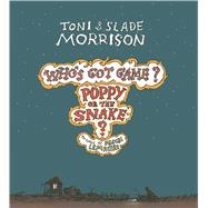 Poppy or the Snake? by Morrison, Toni; Morrison, Slade, 9781476792705