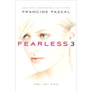 Fearless 3 Rebel; Heat; Blood by Pascal, Francine, 9781481402705
