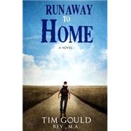 Run Away to Home by Gould, Tim, 9781505322705