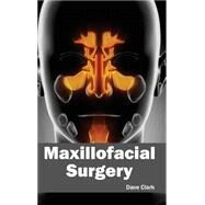 Maxillofacial Surgery by Clark, Dave, 9781632422705