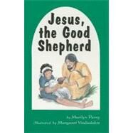 Jesus, the Good Shepherd by Perry, Marilyn; Kyle, Margaret, 9781895562705