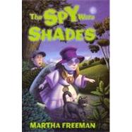 The Spy Wore Shades by Freeman, Martha, 9780060292706